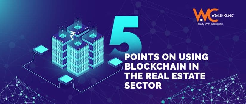 Five points on Using Blockchain in the Real Estate Sector