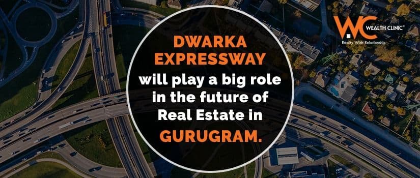 Dwarka Expressway will play a big role in the future of real estate in Gurugram