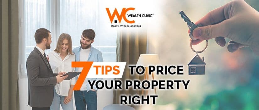 Selling your property? 7 tips to price your property right and attract better bargains?
