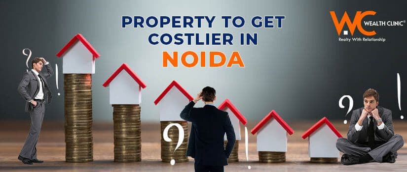 Why Noida Property Rates Are Rising: Latest Updates & Impacts