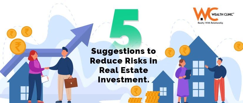 Five suggestions to reduce risks in real estate investment.