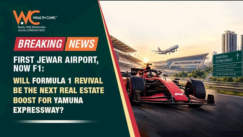 First Jewar Airport, now F1: Will Formula 1 revival be the next real estate boost for Yamuna Expressway?