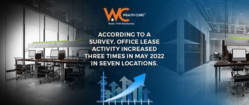 Office Lease Activity Increased Three Times in May 2022 in Seven Locations