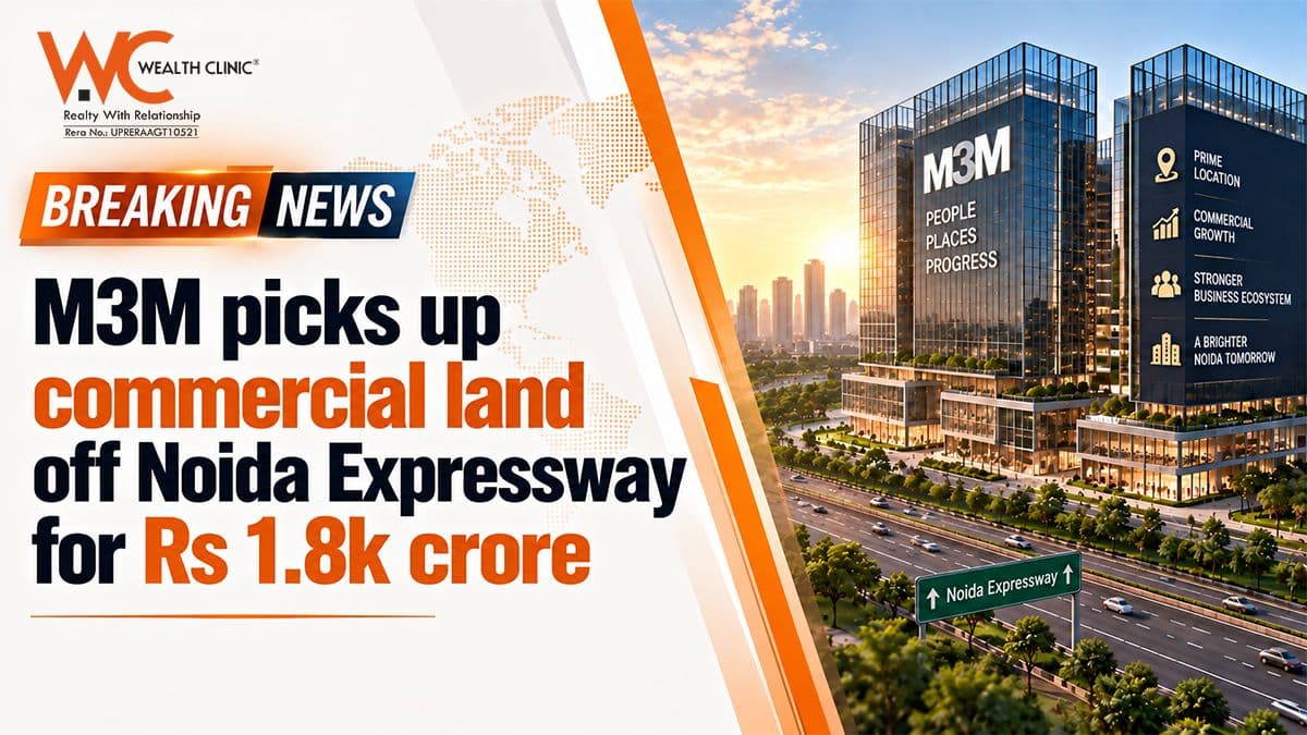 M3M picks up commercial land off Noida Expressway for Rs 1.8k crore