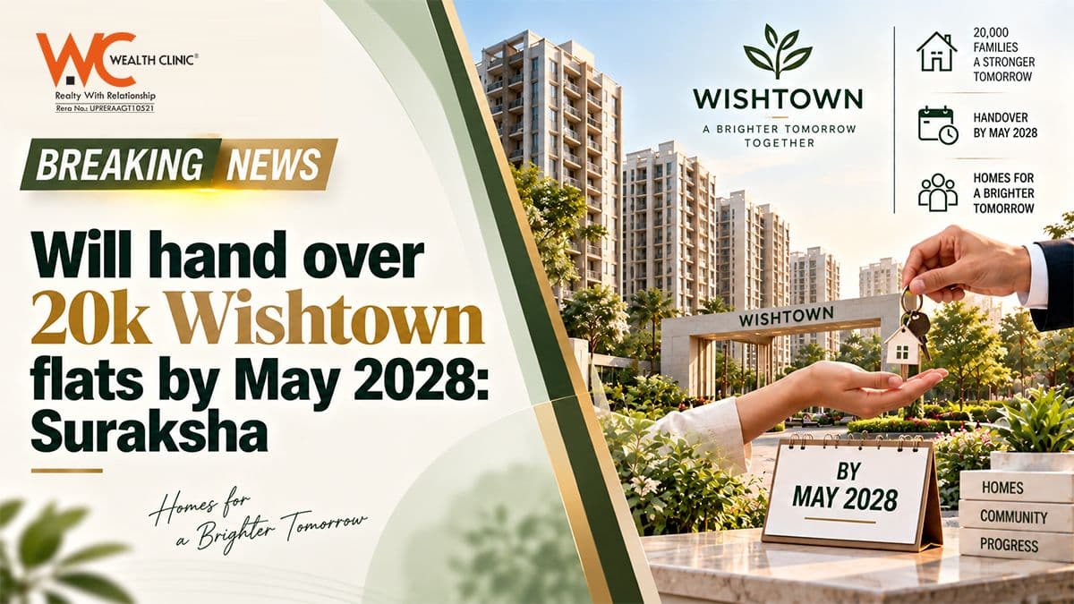 Will hand over 20k Wishtown flats by May 2028: Suraksha