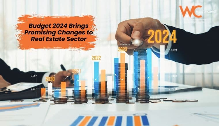 Budget 2024 Brings Promising Changes to Real Estate Sector