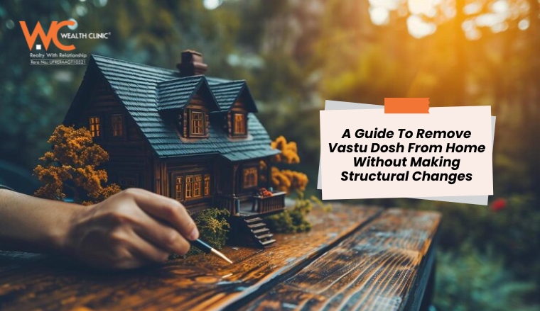 A Guide To Remove Vastu Dosh From Home Without Making Structural Changes